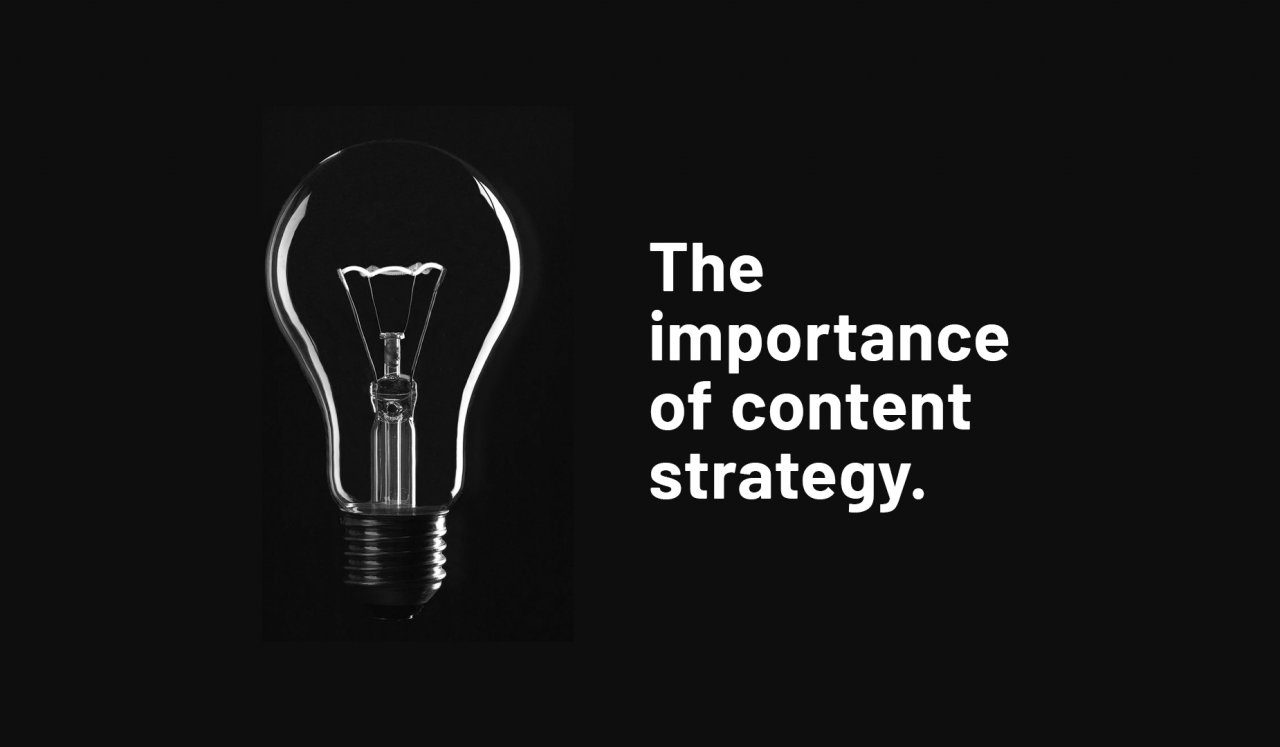 The importance of content strategy